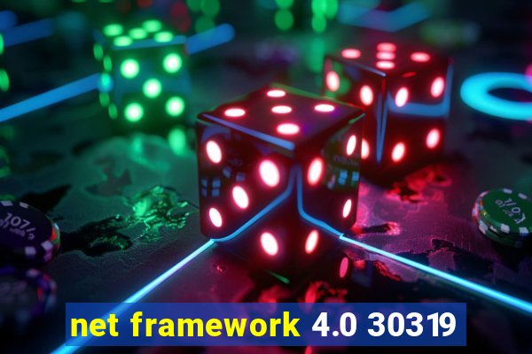 net framework 4.0 30319